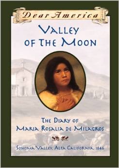 Valley of the Moon: the Diary of Maria Rosalia DeMilagros