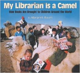 My Librarian is a Camel: How Books are Brought to Children Around the World
