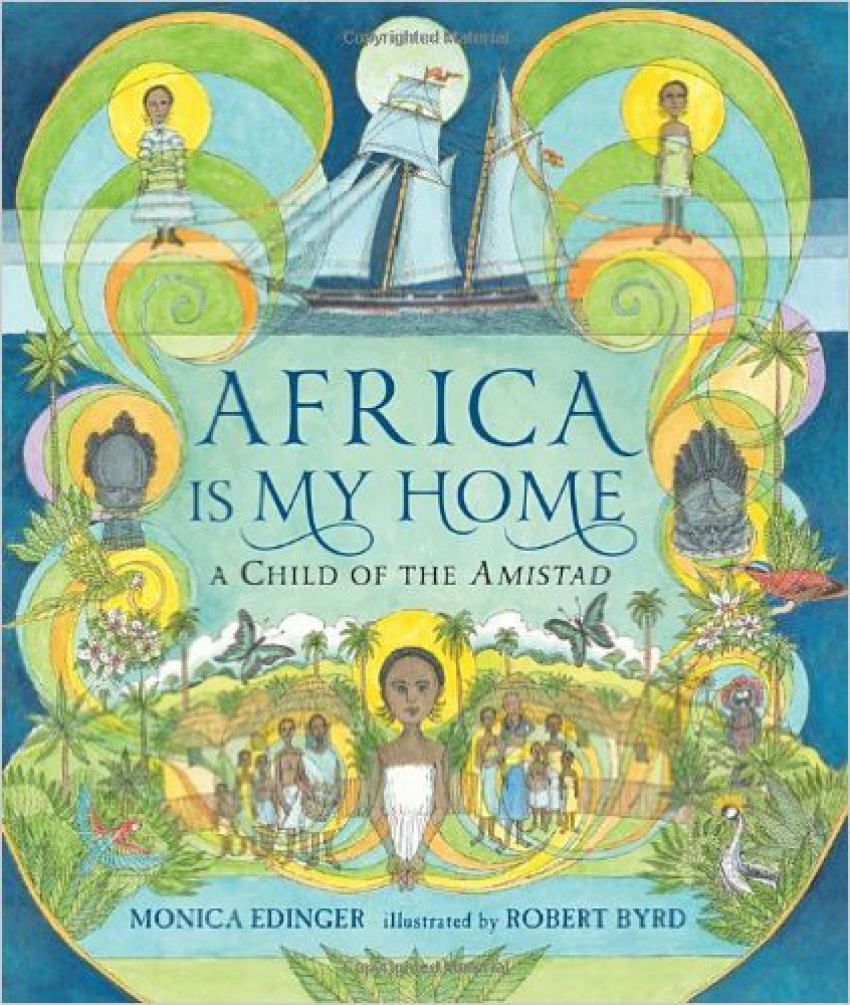 Africa is My Home: A Child of the Amistad